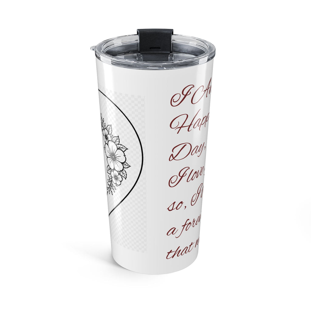 Say Happy Mother's Day with this forever bouquet of flowers that will not wilt 20oz Tumbler – Floral Heart Love Message Travel Cup