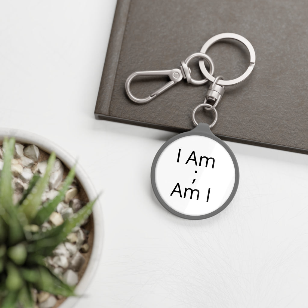 Keyring Tag — Minimalist “I Am ; Am I” Inspirational Keychain