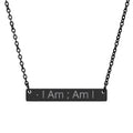 I Am ; Am I for the greatest self affirmation you can wear for self growth. Horizontal Bar Necklace