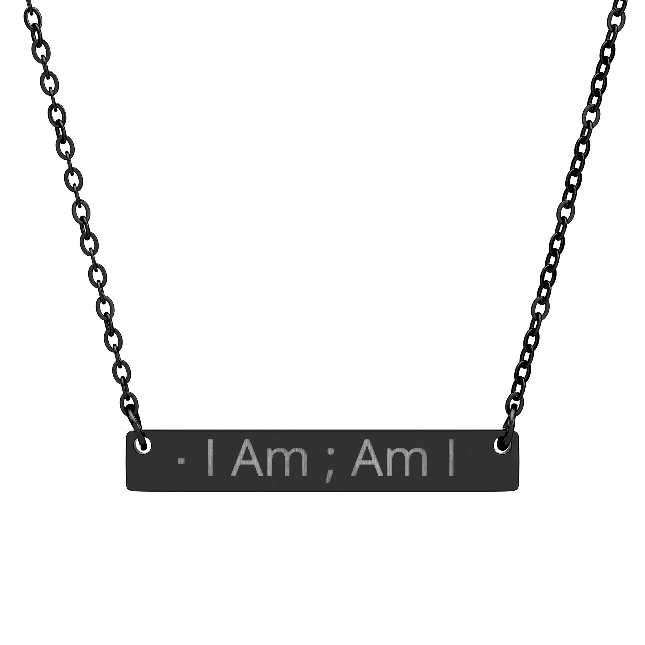 I Am ; Am I for the greatest self affirmation you can wear for self growth. Horizontal Bar Necklace