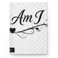 Hardcover Journal — "I Am" Inspirational Quote Notebook | Floral Heart Design